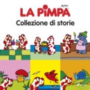 La Pimpa - Collezione di storie - eAudiobook