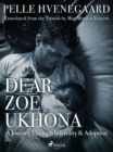 Dear Zoe Ukhona: a Journey through Infertility and Adoption - eBook