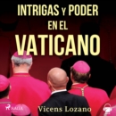 Intrigas y poder en el Vaticano - eAudiobook