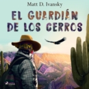 El guardian de los cerros - eAudiobook