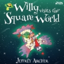 Willy Visits the Square World - eAudiobook