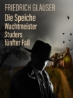 Die Speiche - Wachtmeister Studers funfter Fall - eBook