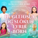 Hugleiðsla og slokun fyrir born - eAudiobook