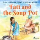 Fati and the Soup Pot - eAudiobook