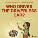 Who Drives the Driverless Car? - eAudiobook