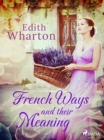 French Ways and their Meaning - eBook