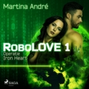 Robolove #1 - Operatie Iron Heart - eAudiobook