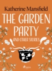 The Garden Party and Other Stories - eBook