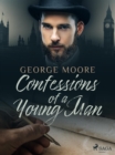 Confessions of a Young Man - eBook