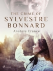 The Crime of Sylvestre Bonnard - eBook