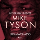 Biografias breves - Mike Tyson - eAudiobook