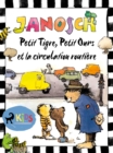 Petit Tigre, Petit Ours et la circulation routiere - eBook