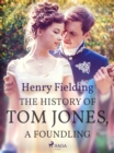 The History of Tom Jones, A Foundling - eBook