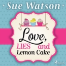 Love, Lies and Lemon Cake - eAudiobook