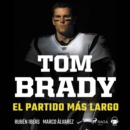 Tom Brady. El partido mas largo - eAudiobook
