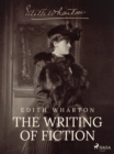 The Writing of Fiction - eBook