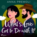 What's Love Got to Do with It? - eAudiobook
