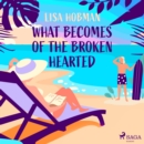 What Becomes of the Broken Hearted - eAudiobook