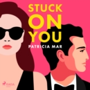 Stuck on You - eAudiobook