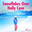 Snowflakes Over Holly Cove - eAudiobook