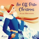 An Off-Piste Christmas - eAudiobook