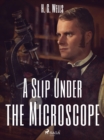 A Slip Under the Microscope - eBook