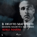 Il delitto Matteotti: Massoni, mazzette e squadristi - eAudiobook