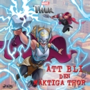 Att bli den maktiga Thor - eAudiobook