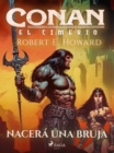 Conan el cimerio - Nacera una bruja - eBook