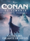 Conan el cimerio - La hija del gigante de hielo - eBook