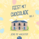 Feest met chocolade - deel 2 - eAudiobook