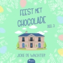 Feest met chocolade - deel 3 - eAudiobook
