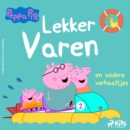 Peppa Pig - Lekker varen en andere verhaaltjes - eAudiobook