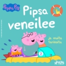 Pipsa Possu - Pipsa veneilee ja muita tarinoita - eAudiobook
