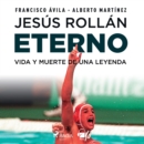 Jesus Rollan Eterno - eAudiobook