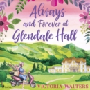Always and Forever at Glendale Hall - eAudiobook