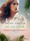 Ast og eldur (Rauðu astarsogurnar 5) - eBook