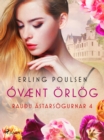 Ovaent orlog (Rauðu astarsogurnar 4) - eBook