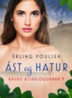 Ast og hatur (Rauðu astarsogurnar 9) - eBook