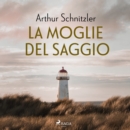 La moglie del saggio - eAudiobook