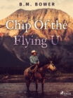 Chip Of the Flying U - eBook