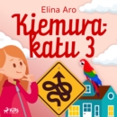 Kiemurakatu 3 - eAudiobook