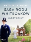 Saga rodu Whiteoakow 4 - Mlody Renny - eBook