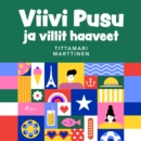 Viivi Pusu ja villit haaveet - eAudiobook