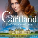 The Wild Cry of Love - eAudiobook