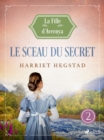 Le sceau du secret - La Fille d'Averoya, Livre 2 - eBook