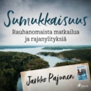 Sumukkaisuus - Rauhanomaista matkailua ja rajanylityksia - eAudiobook