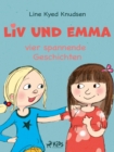 Liv und Emma - vier spannende Geschichten - eBook