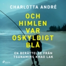 Och himlen var oskyldigt bla - eAudiobook