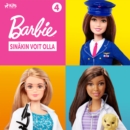 Barbie - Sinakin voit olla -kokoelma 4 - eAudiobook